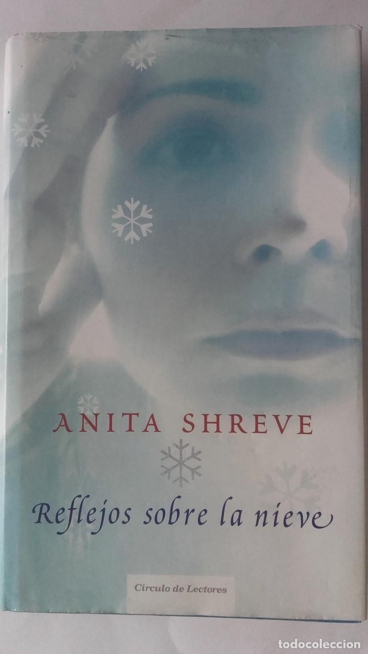 Libros: Reflejos sobre la nieve - Anita Shreve - Foto 1