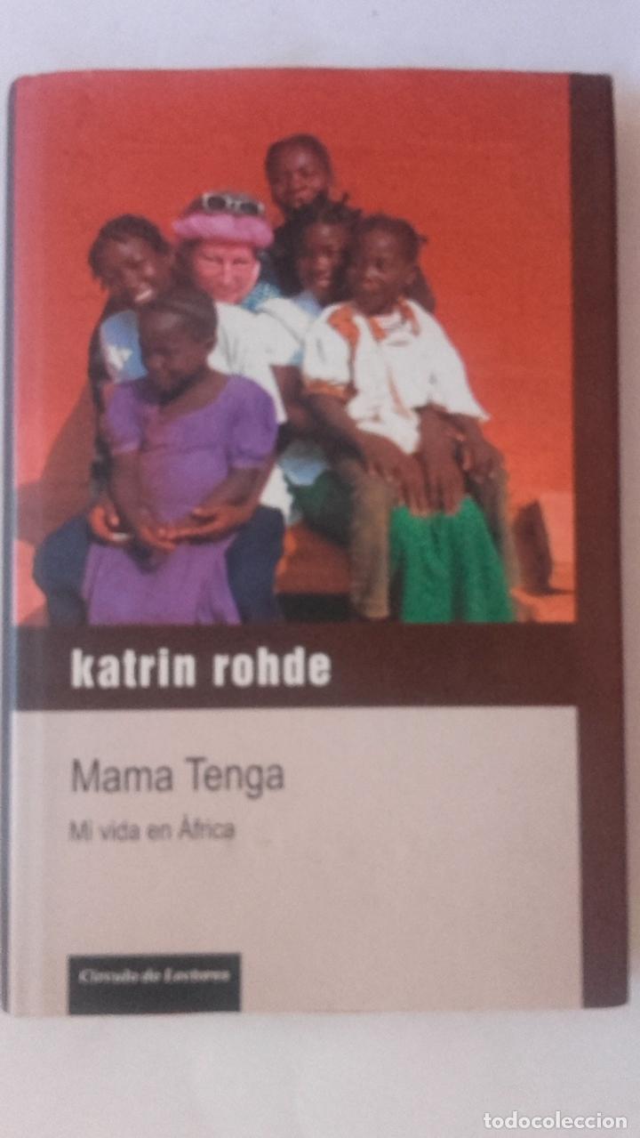 Libros: Mama Tenga. Mi Vida En &Aacute;frica - Katrin Rohde - Foto 1