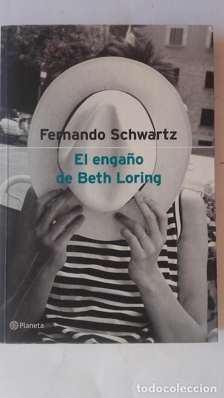 Libros: El enga&ntilde;o de Beth Loring - Fernando Schwartz - Foto 1