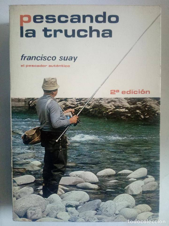 Libros: Pescando la trucha - Francisco Suay - Foto 1