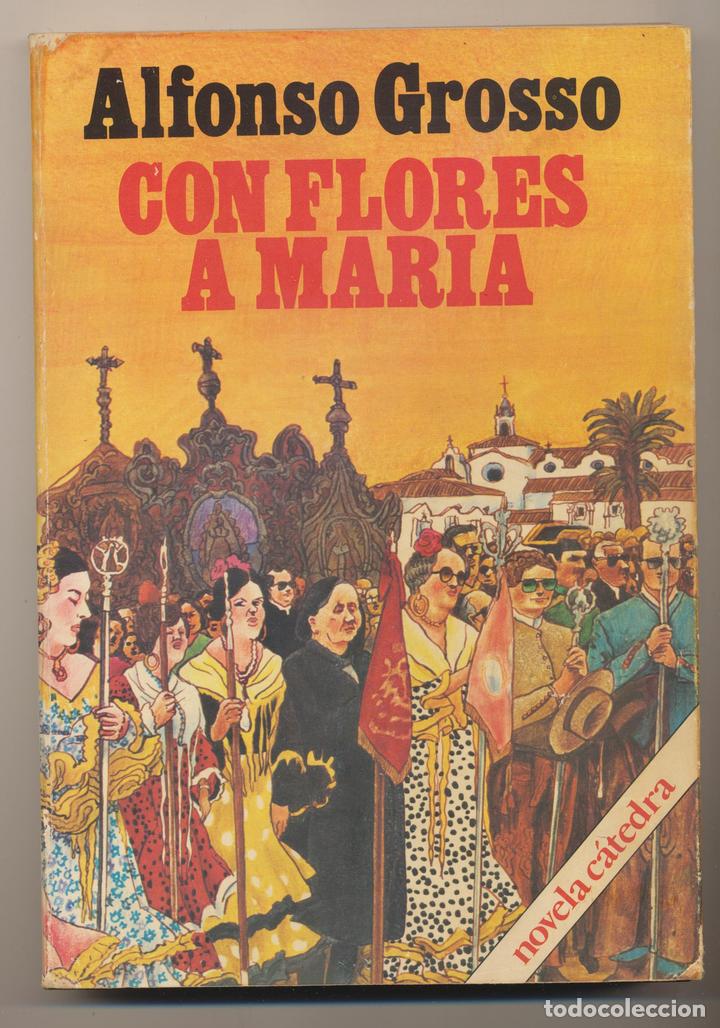 Libros: Alfonso Grosso. Con Flores a Mar&iacute;a. Catedra 1981 - Foto 1
