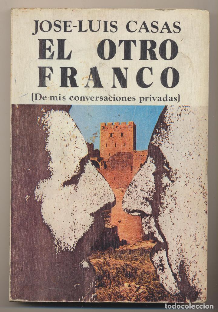 Libros: Jos&eacute; Luis Casas. El otro Franco. 1&ordf; Edici&oacute;n Okapi 1981 - Foto 1