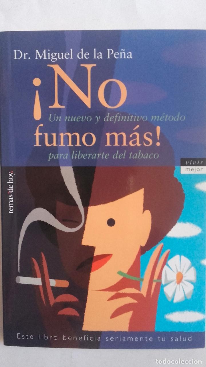 Libros: &iexcl;No fumo m&aacute;s! - Dr. Miguel de la Pe&ntilde;a - Foto 1