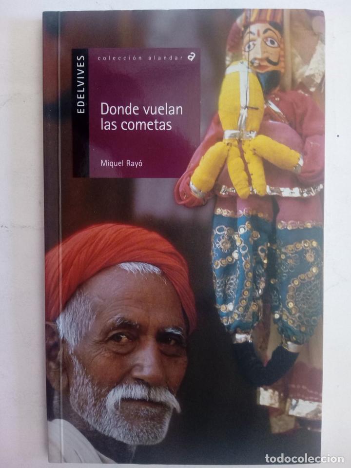 Libros: Donde vuelan las cometas - Miguel Ray&oacute; - Foto 1