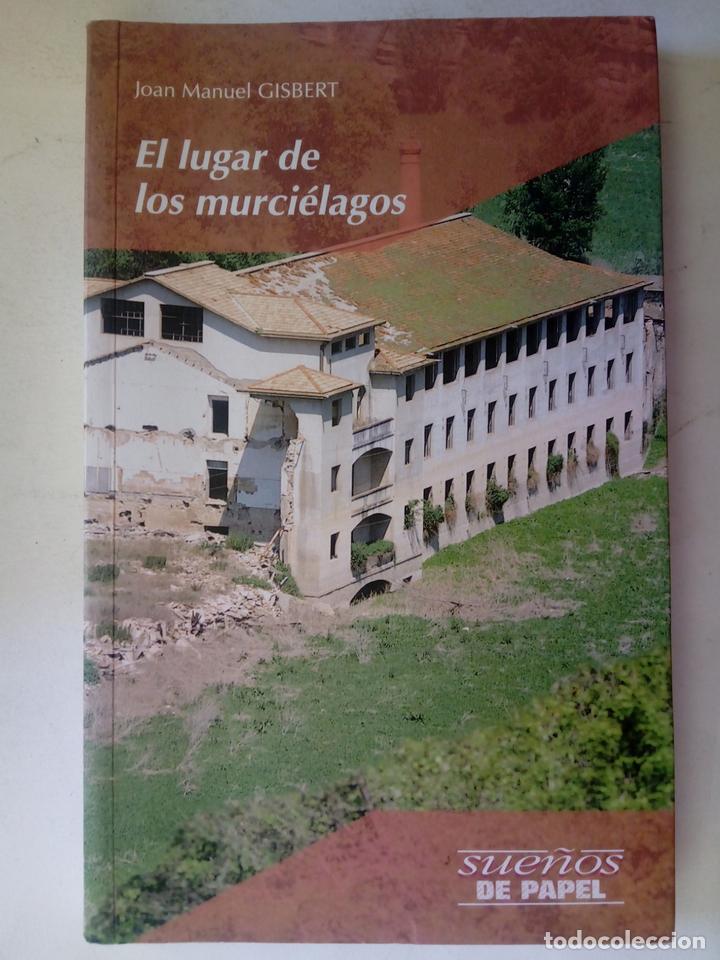 Libros: El lugar de los murci&eacute;lagos - Joan Manuel Gisbert - Foto 1