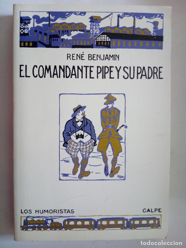 Libros: El comandante Pipe y su padre (facs&iacute;mil) - Ren&eacute; Benjamin - Foto 1