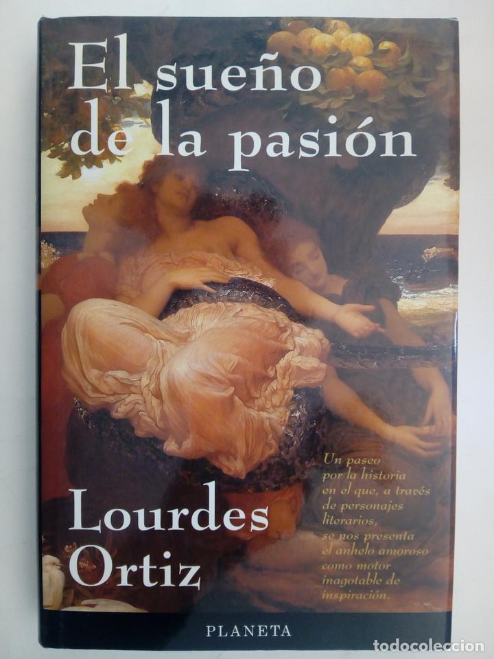 Libros: El sue&ntilde;o de la pasi&oacute;n - Lourdes Ortiz - Foto 1