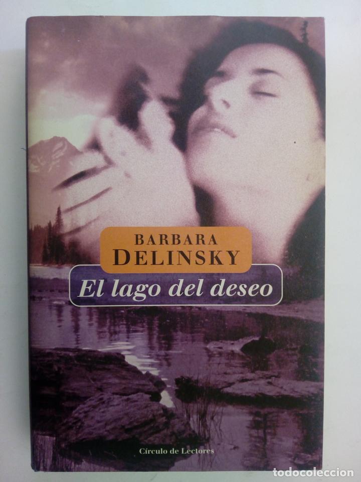 Libros: El lago del deseo - Barbara Delinsky - Foto 1