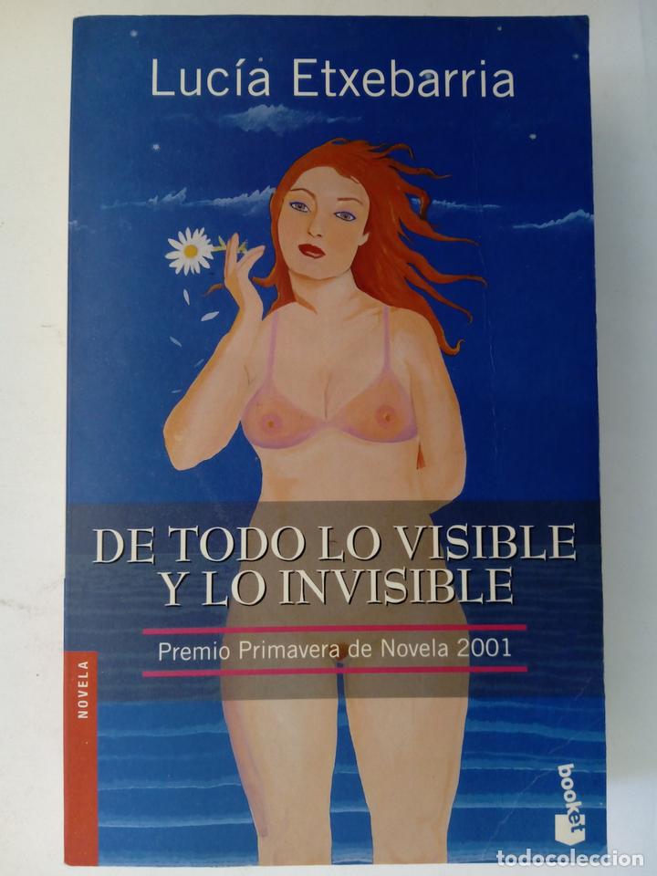 Libros: De todo lo visible y lo invisible - Luc&iacute;a Etxebarria - Foto 1
