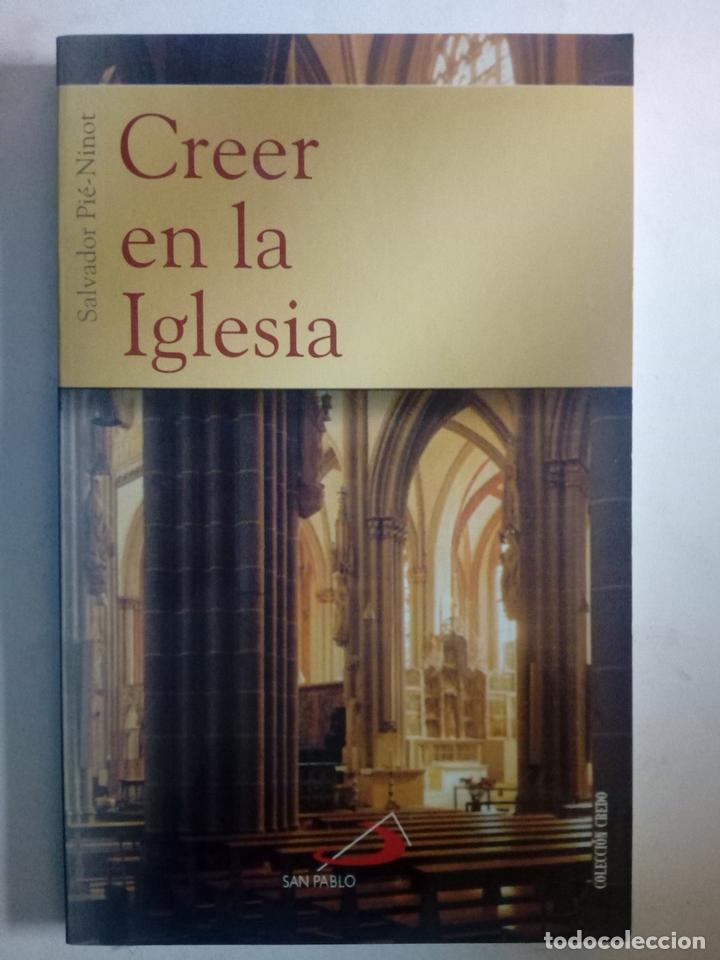 Libros: Creer en la Iglesia - Salvador Pi&eacute;-Ninot - Foto 1