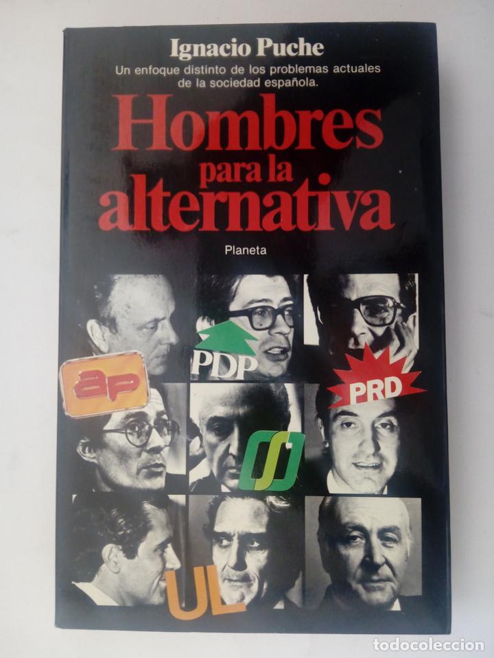 Libros: Hombres para la alternativa - Ignacio Puche - Foto 1