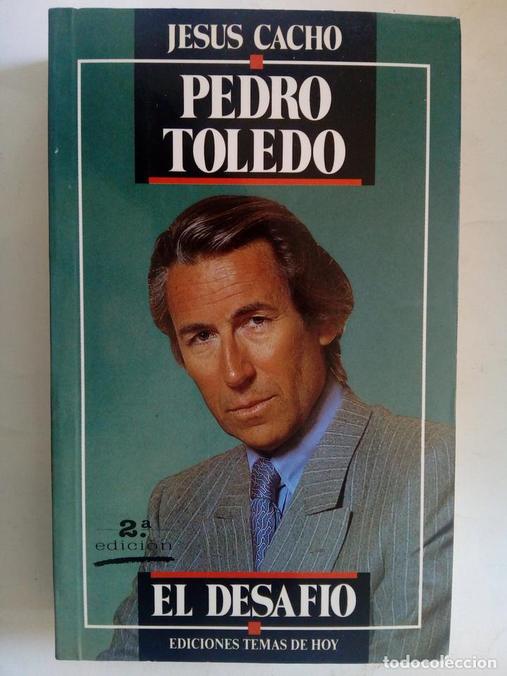 Libros: Pedro Toledo. El desaf&iacute;o - Jes&uacute;s Cacho - Foto 1