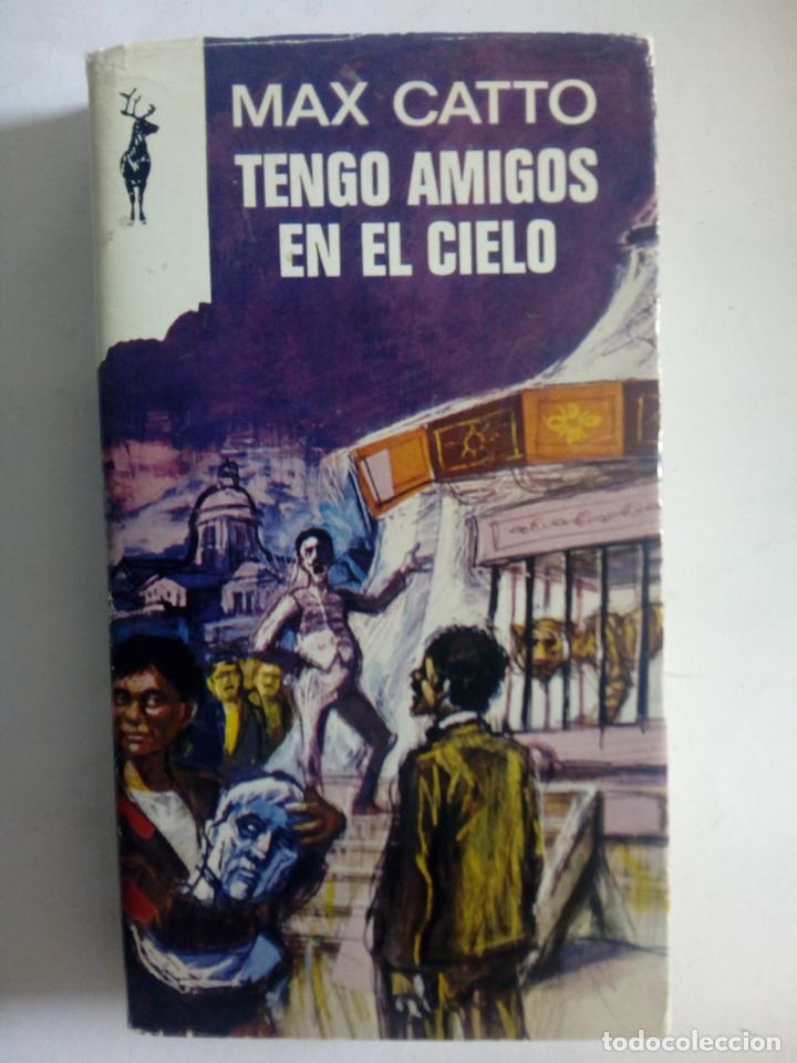 Libros: Tengo amigos en el cielo - Max Catto - Foto 1