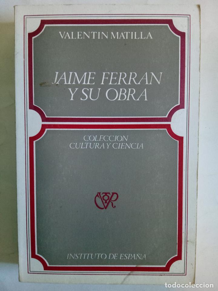 Libros: Jaime Ferr&aacute;n y su obra - Valent&iacute;n Matilla - Foto 1