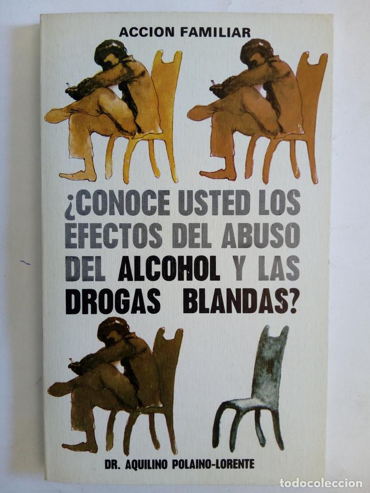 Libros: &iquest;Conoce usted los efectos del abuso del alcohol y las drogas blandas? - Dr. Aquilino Polaino-Lorente - Foto 1