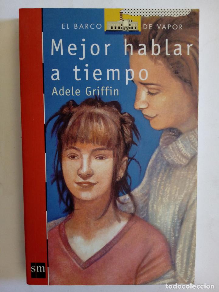 Libros: Mejor hablar a tiempo - Adele Griffin - Foto 1