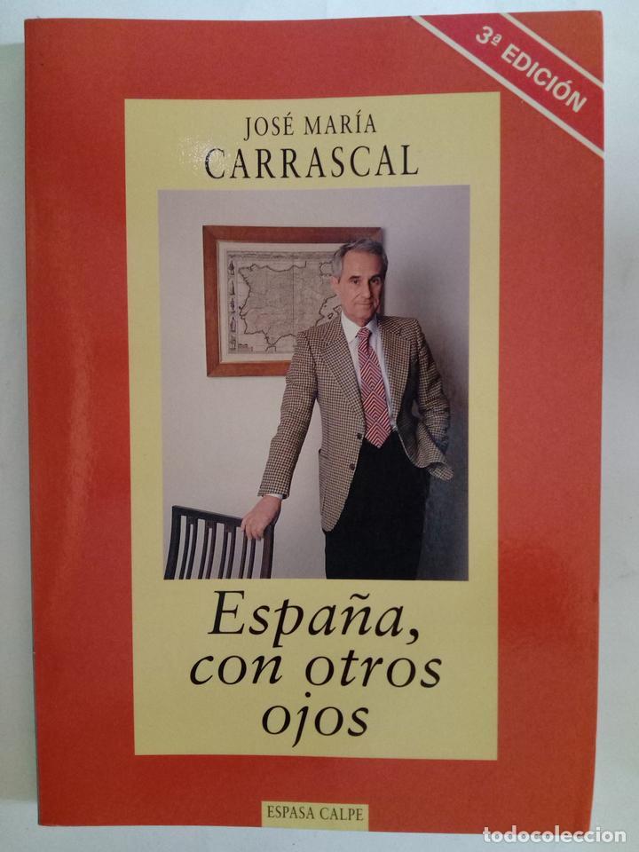 Libros: Espa&ntilde;a, con otros ojos - Jos&eacute; Mar&iacute;a Carrascal - Foto 1