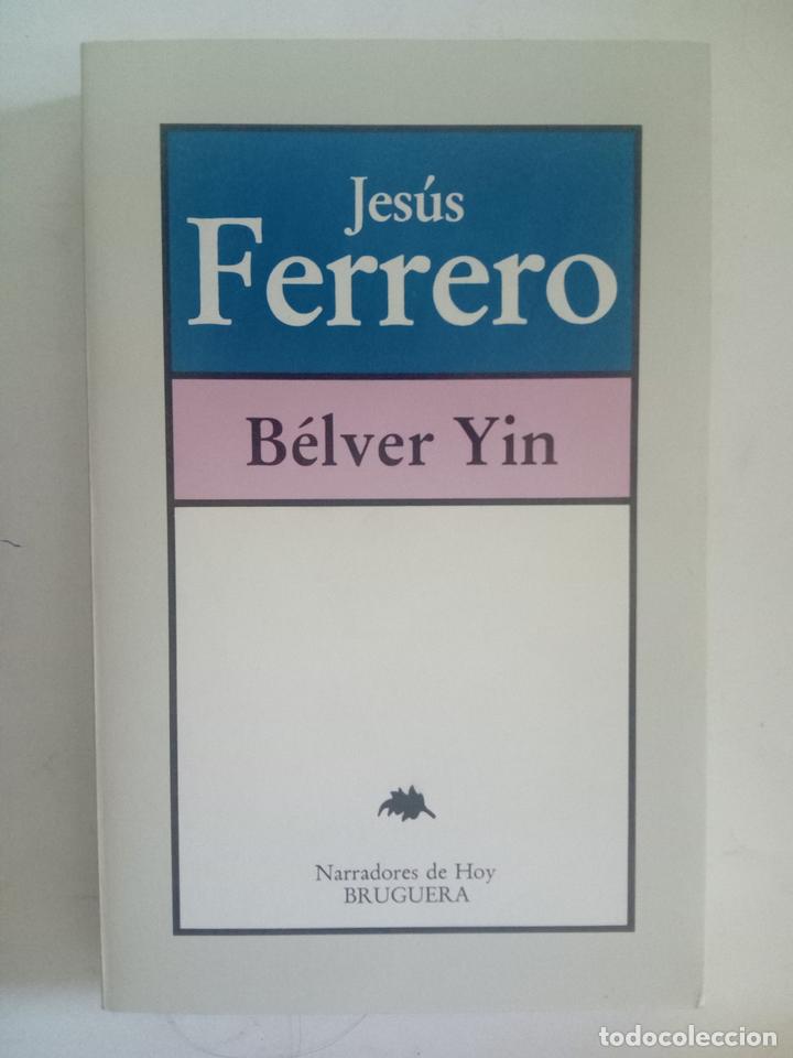 Libros: B&eacute;lver Yin - Jes&uacute;s Ferrero - Foto 1