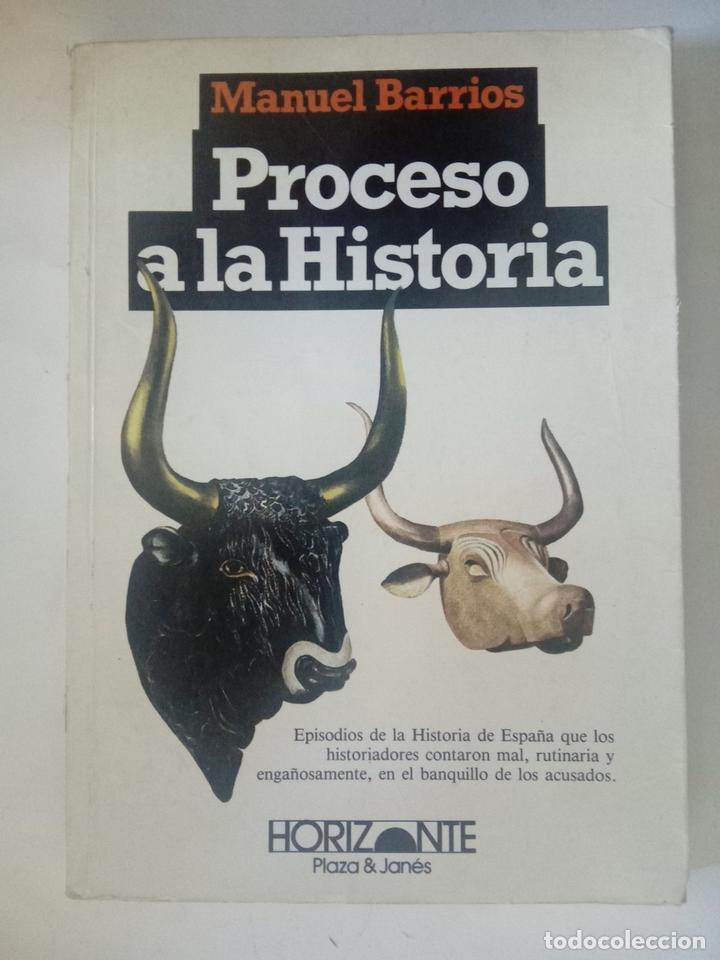 Libros: Proceso a la historia - Manuel Barrios - Foto 1