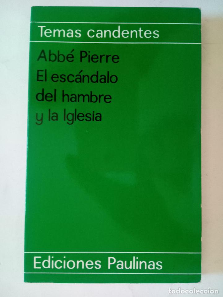 Libros: El esc&aacute;ndalo del hambre y la Iglesia - Abb&eacute; Pierre - Foto 1