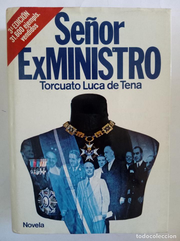 Libros: Se&ntilde;or Exministro - Torcuato Luca de Tena - Foto 1