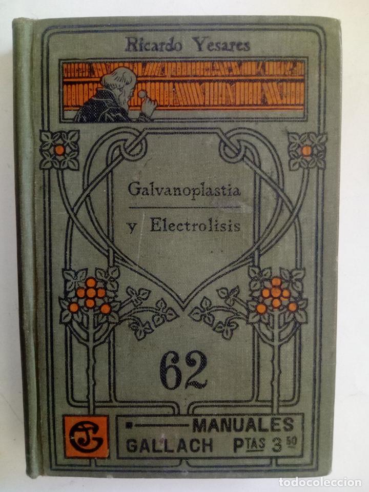 Libros: Galvanoplastia y electrolisis - Ricardo Yesares Blanco - Foto 1