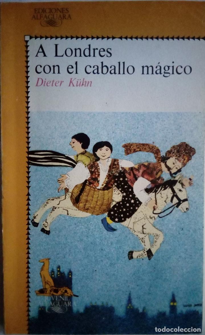 Libros: A Londres con el caballo m&aacute;gico - Dieter K&uuml;hn - Foto 1