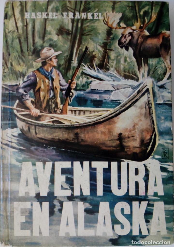 Libros: Aventura en Alaska - Haskel Frankel - Foto 1