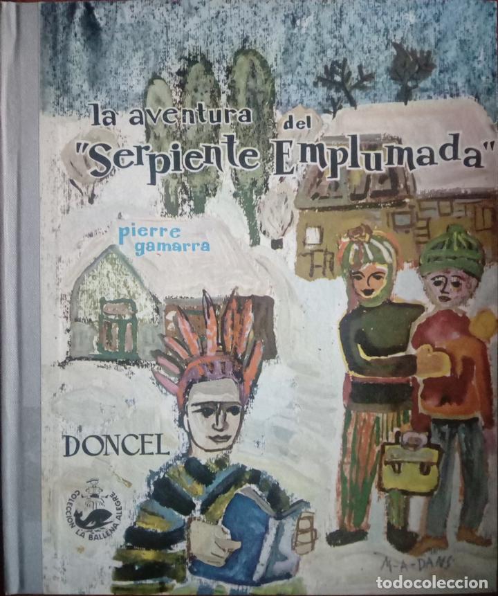 Libros: La aventura de la &rdquo;Serpiente Emplumada&rdquo; - Pierre Gamarra - Foto 1