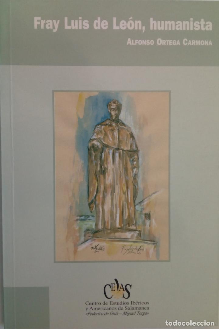 Libri di seconda mano: Fray Luis de Le&oacute;n, humanista (Firmado y dedicado por el autor) - Alfonso Ortega Carmona