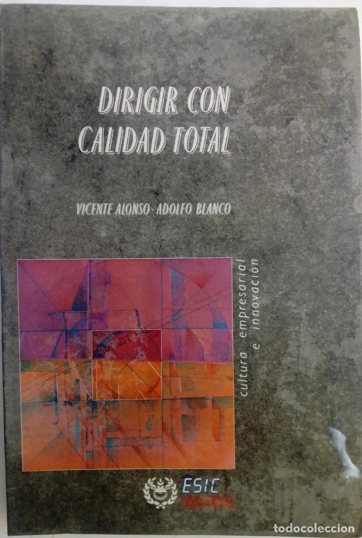 Libros: Dirigir con calidad total - Vicente Alonso y Adolfo Blanco - Foto 1