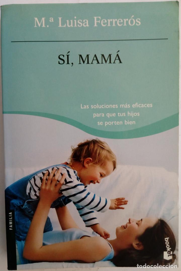 Libros: S&iacute;, mam&aacute; - Luisa Ferrer&oacute;s - Foto 1