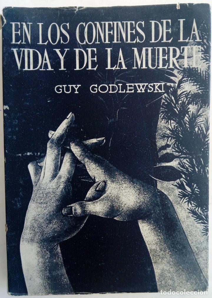Libros: En los confines de la vida y de la muerte - Guy Godlewski - Foto 1