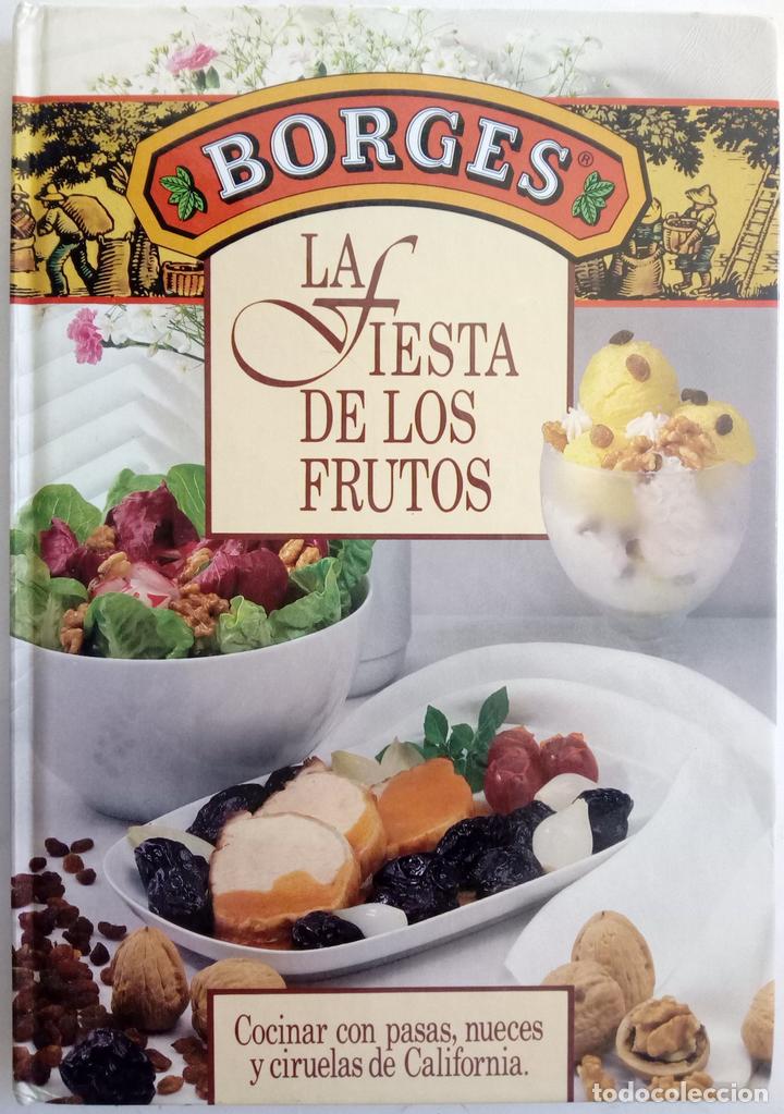 Libri di seconda mano: La fiesta de los frutos. Cocinar con pasas, nueces y ciruelas de California