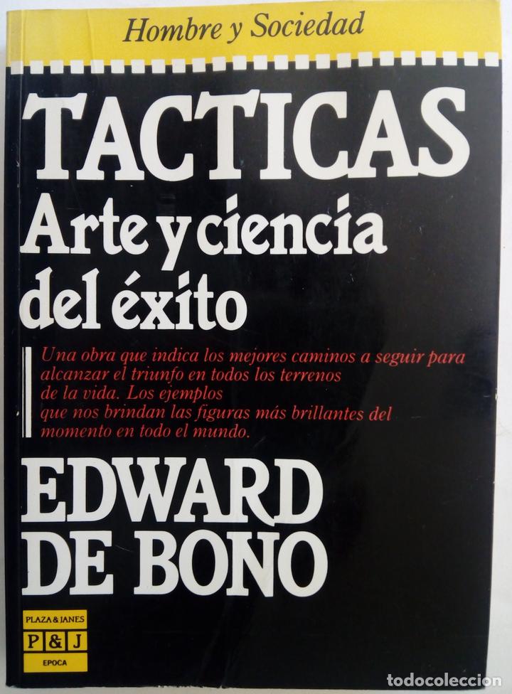 Libros: T&aacute;cticas. Arte y ciencia del &eacute;xito - Edward de Bono - Foto 1