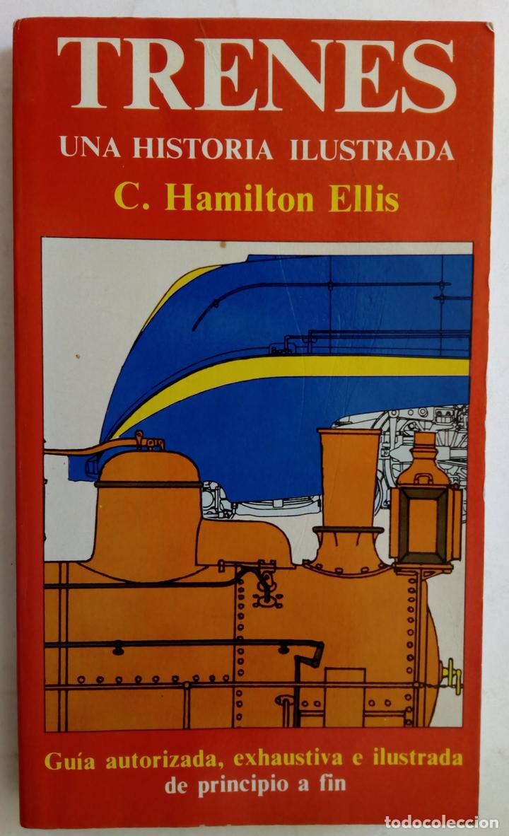 Libros: Trenes, una historia ilustrada - C. Hamilton Ellis - Foto 1