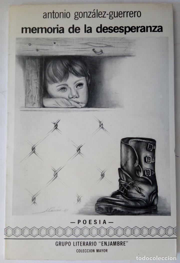 Libros: Memoria de la desesperanza - Antonio Gonz&aacute;lez-Guerrero - Foto 1