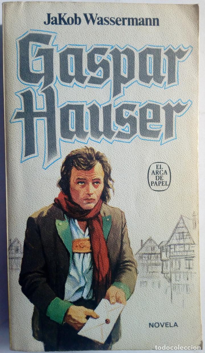 Libros: Gaspar Hauser - Jakob Wassermann - Foto 1