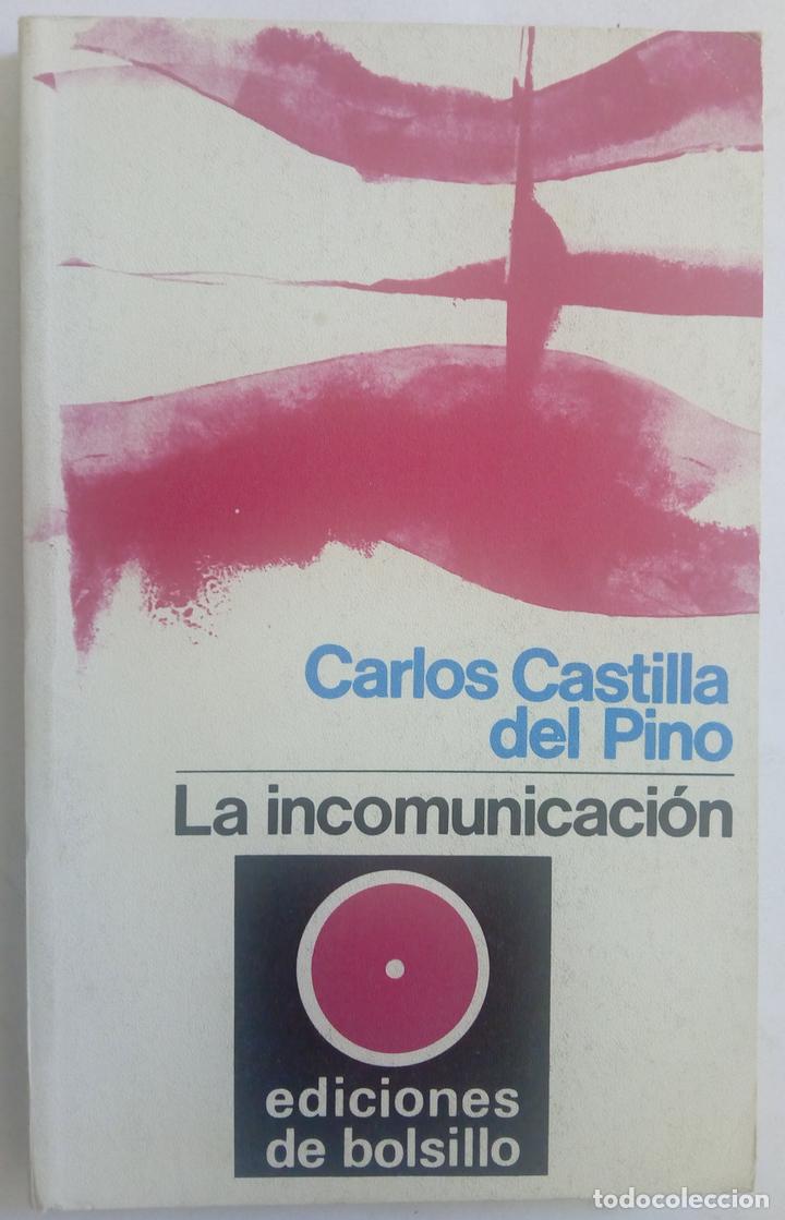 Libros: La incomunicaci&oacute;n - Carlos Castilla del Pino - Foto 1
