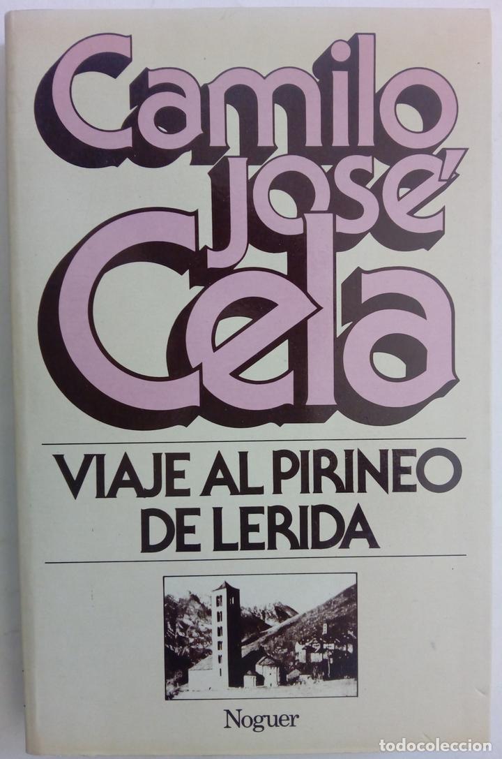 Libros: Viaje al Pirineo de L&eacute;rida - Camilo Jos&eacute; Cela - Foto 1