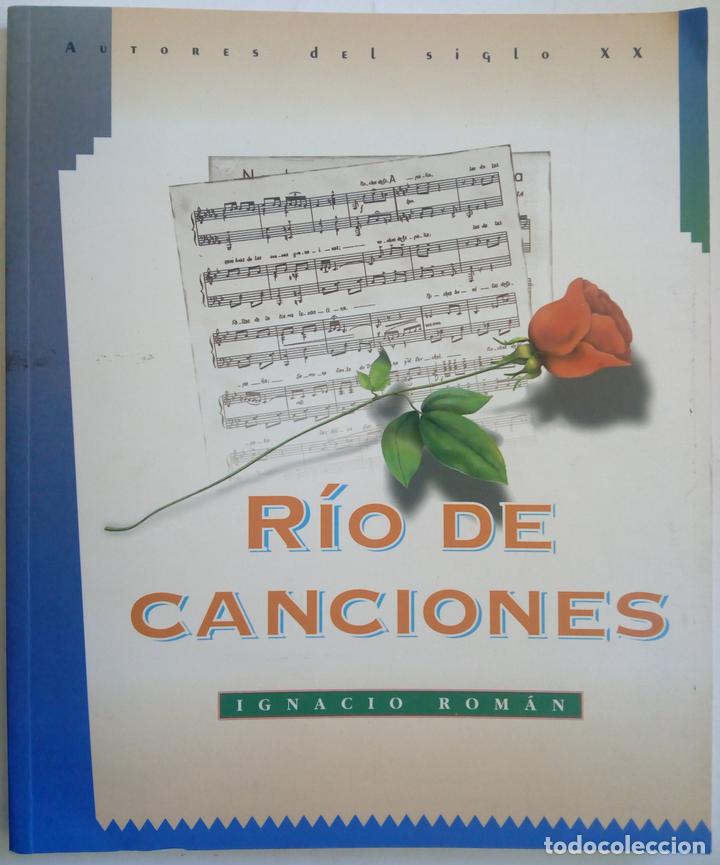 Libros: R&iacute;o de canciones - Ignacio Rom&aacute;n - Foto 1