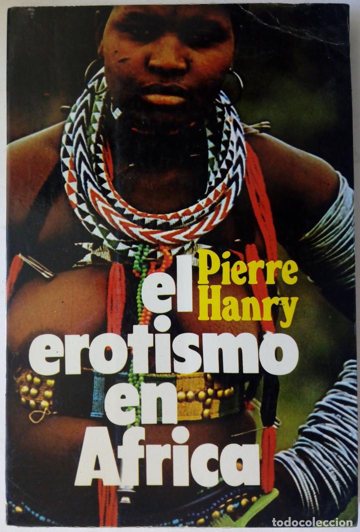 Libri di seconda mano: El erotismo en &Aacute;frica (El erotismo africano). El comportamiento sexual de los j&oacute;venes guineanos. - P
