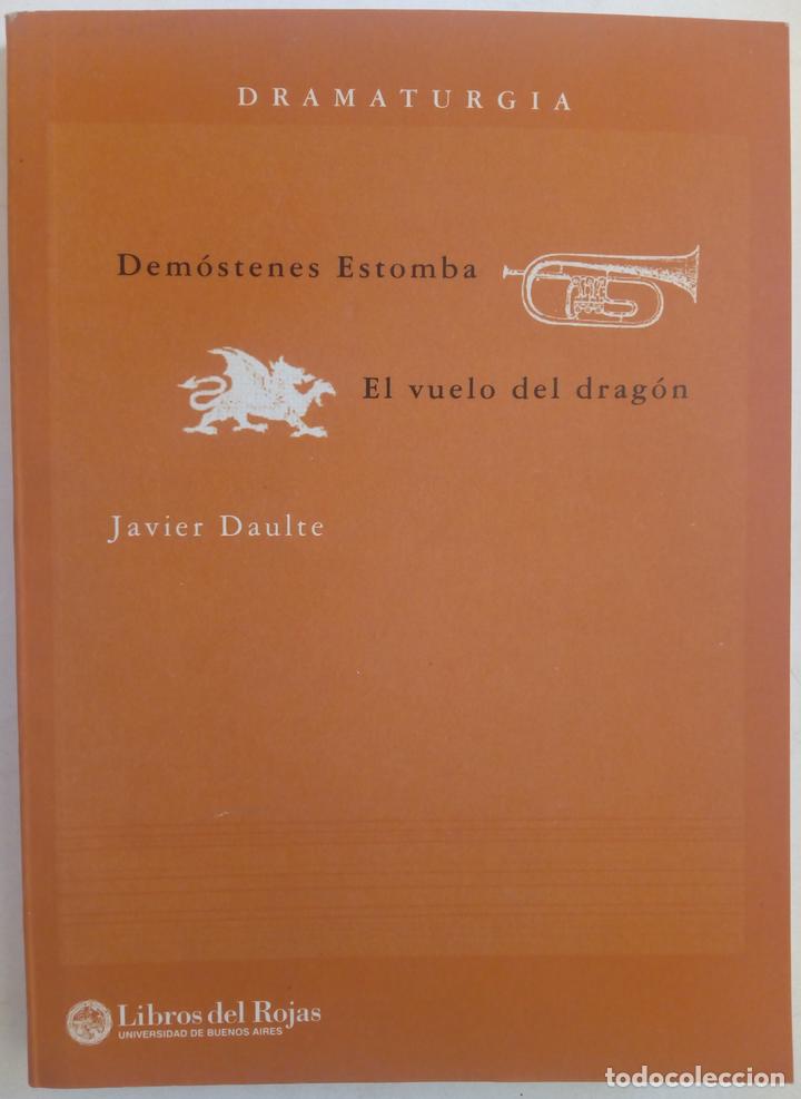 Libros: Dem&oacute;stenes Estomba / El vuelo del drag&oacute;n - Javier Daulte - Foto 1