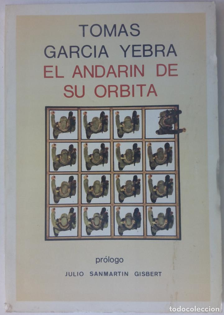 Libros: El andar&iacute;n de su &oacute;rbita - Tom&aacute;s Garc&iacute;a Yebra - Foto 1