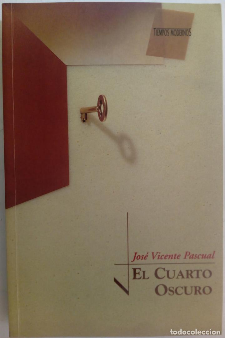 Libros: El cuarto oscuro - Jos&eacute; Vicente Pascual - Foto 1
