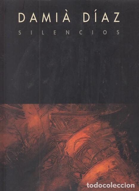 Libros: DAMI&Agrave; D&Iacute;AZ. SILENCIOS - GR&Aacute;FICAS D&Iacute;AZ - Foto 1
