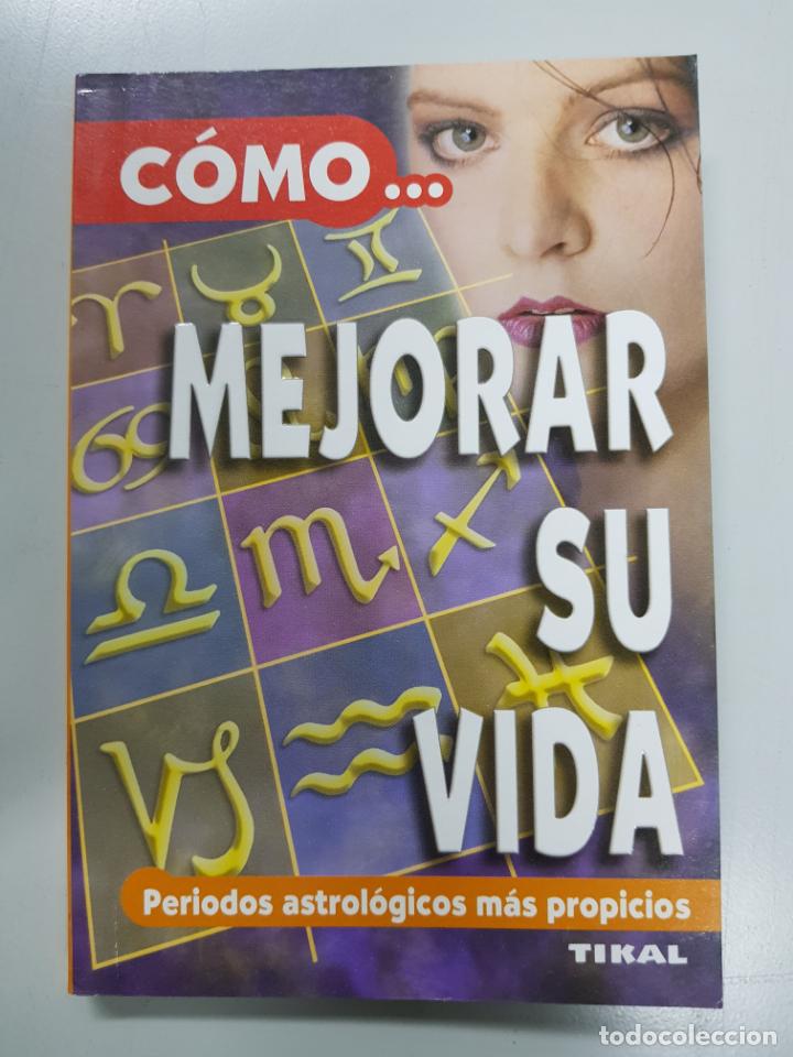 Livros em segunda m&atilde;o: COMO MEJORAR SU VIDA. PERIODOS ASTROL&Oacute;GICOS M&Aacute;S PROPICIOS / DANIELE DE CAUMON PAOLI
