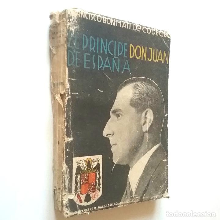 Libros: Francisco Bonmat&iacute; de Codecido - El pr&iacute;ncipe Don Juan de Espa&ntilde;a - Foto 1