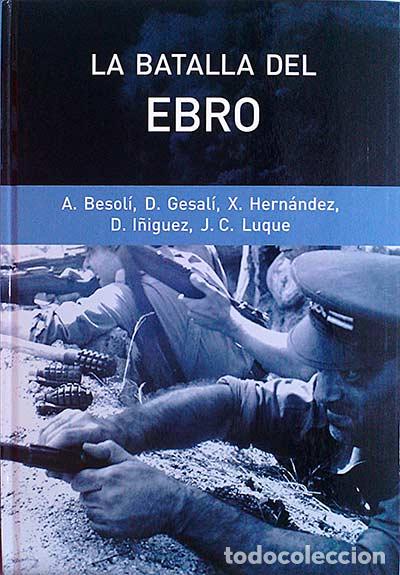 Libros: La batalla del Ebro - vvaa - Foto 1