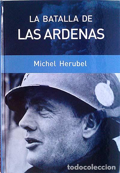 Libros: La Batalla de Las Ardenas - Herubel, Michel - Foto 1